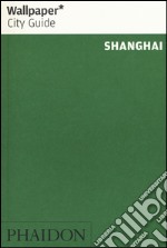 Shanghai. Ediz. inglese