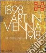 Art in Vienna 1898-1918. Ediz. illustrata libro