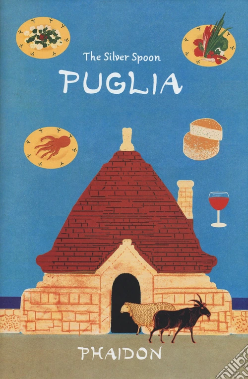 The Silver Spoon Puglia. Ediz. illustrata