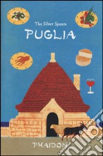 The Silver Spoon Puglia. Ediz. illustrata libro