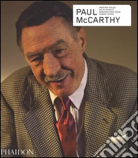 Paul McCarthy. Ediz. illustrata libro