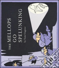 The mellops go spelunking. Ediz. illustrata libro