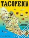 Tacopedia libro di Holtz Deborah Mena J. Carlos