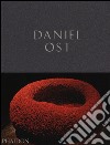 Daniel Ost. Floral art and the beuty of impermanence. Ediz. illustrata libro