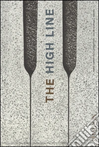 The High Line. Ediz. illustrata