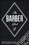 The barber book. Ediz. illustrata libro