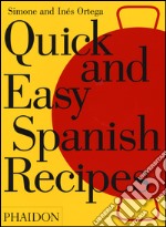 Quick and easy spanish recipes libro