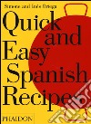 Quick and easy spanish recipes libro di Ortega Simone Ortega Ines