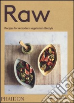Raw. Recipes for a modern vegetarian lifestyle