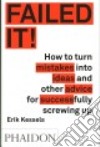 Failed it! Ediz. illustrata libro di Kessels Erik