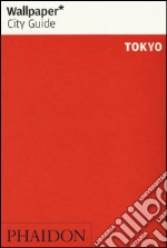 Tokyo. Ediz. inglese libro