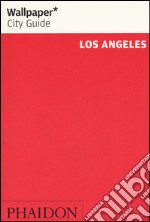 Los Angeles. Ediz. inglese libro