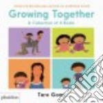 Growing toghether: a collection of 4 books. Ediz. illustrata libro