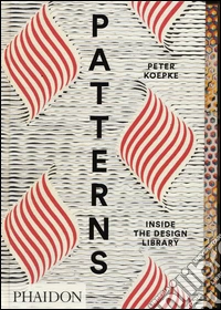 Patterns. Inside the design library. Ediz. a colori