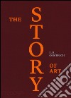 The story of art. Ediz. a colori libro