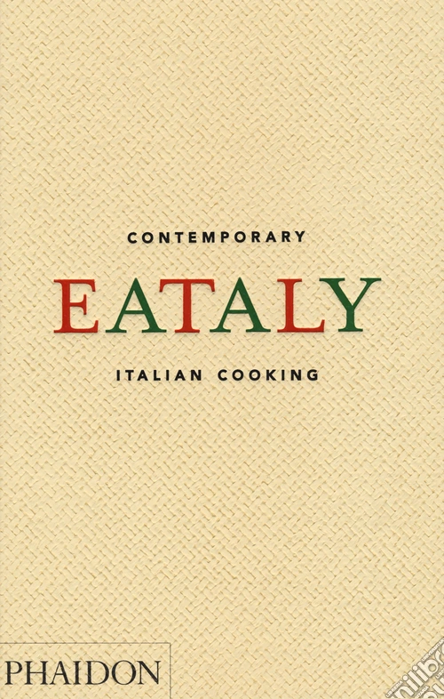 Eataly. Contemporary Italian cooking
