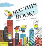 Hug this book! Ediz. a colori