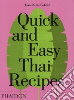 Quick and easy thai recipes libro