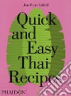 Quick and easy thai recipes libro di Gabriel Jean-Pierre