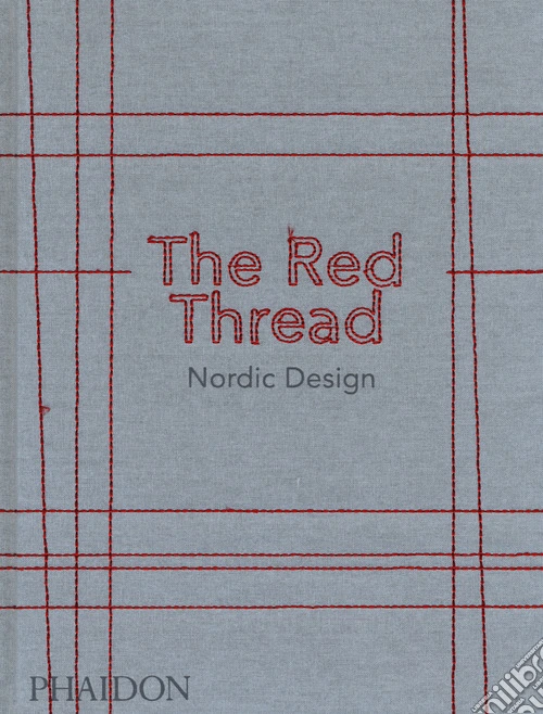 The red thread. Nordic design. Ediz. a colori