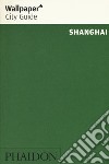 Shanghai. Ediz. inglese libro