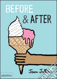 Before & after. Ediz. a colori libro