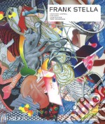 Frank Stella. Ediz. a colori libro