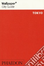 Tokyo. Ediz. inglese libro