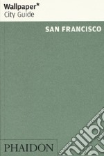 San Francisco. Ediz. inglese libro