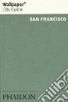 San Francisco. Ediz. inglese libro