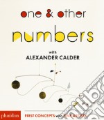 One & other numbers with Alexander Calder. Ediz. a colori libro