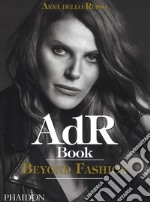 AdR. Book beyond fashion. Ediz. a colori. Con gadget libro