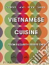 Vietnamese cuisine from Elizabeth street café. Ediz. illustrata libro