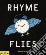 Rhyme flies. Ediz. a colori