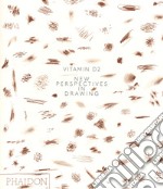 Vitamin D2. New perspectives in drawing. Ediz. a colori libro