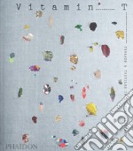 Vitamin T: threads & textiles in contemporary art. Ediz. illustrata libro