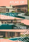 Atlas of mid-century modern houses. Ediz. a colori libro di Bradbury Dominic