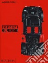 Ferrari nel profondo. Catalogo della mostra (Londra, 15 novembre 2017-15 aprile 2018). Ediz. illustrata libro di Nahum Andrew Derrick Martin