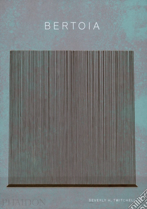 Bertoia. Ediz. illustrata