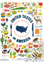 United tastes of America. An atlas of food facts & recipes from every state! libro