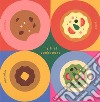 My first cookbooks. No food required! Cook in a book: Pancakes-Tacos-Pizza-Cookies. Ediz. a colori libro