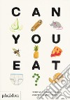 Can you eat? Ediz. a colori libro di Stein Joshua David