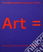 Art equals. Discovering Infinite Connections in Art History. Ediz. illustrata libro