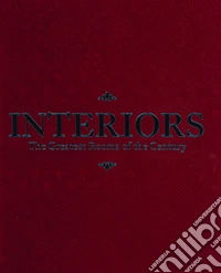 Interiors. The greatest rooms of the century. Ediz. merlot red libro