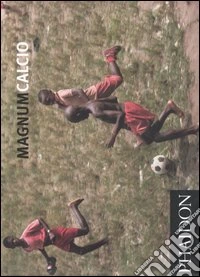 Magnumcalcio. Ediz. illustrata