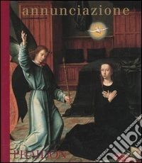 Annunciazione. Ediz. illustrata