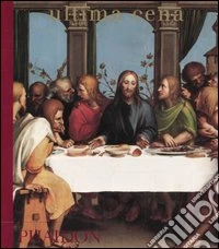 Ultima cena. Ediz. illustrata