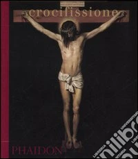 Crocifissione. Ediz. illustrata