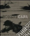 Robert Capa. La collezione completa. Ediz. illustrata libro