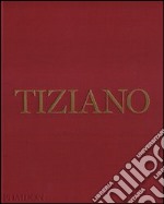 Tiziano. Ediz. illustrata